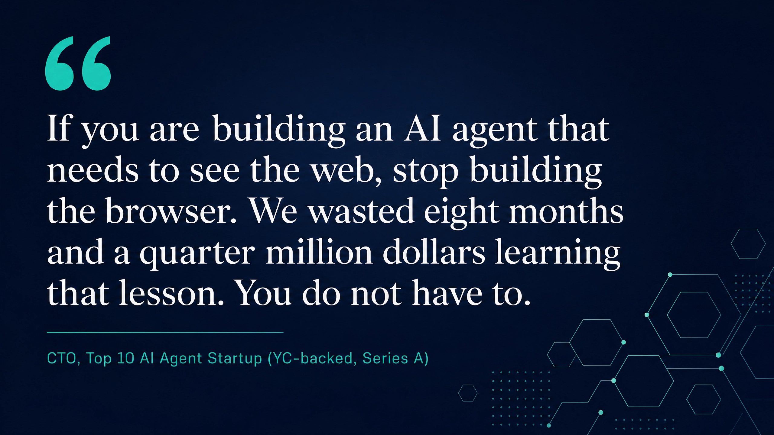 Cita del CTO: Si estás construyendo un agente de IA que necesita ver la web, deja de construir el navegador